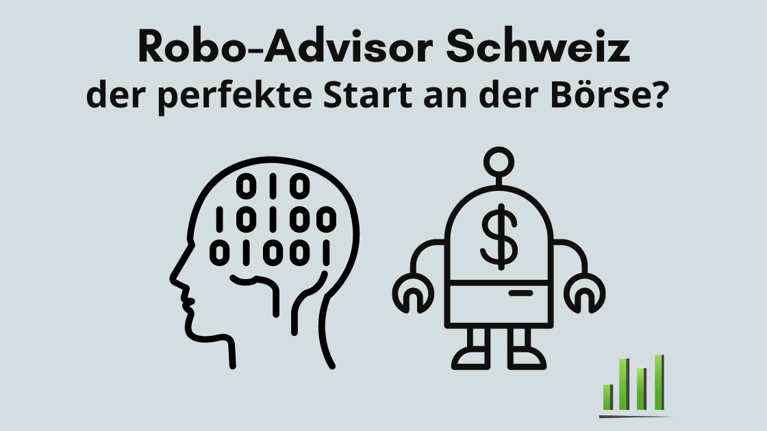 Robo-Advisor Geld anlegen Schweiz