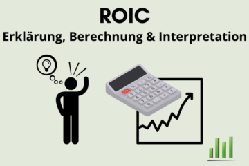 ROIC einfach Erklärung Berechnung Interpretation