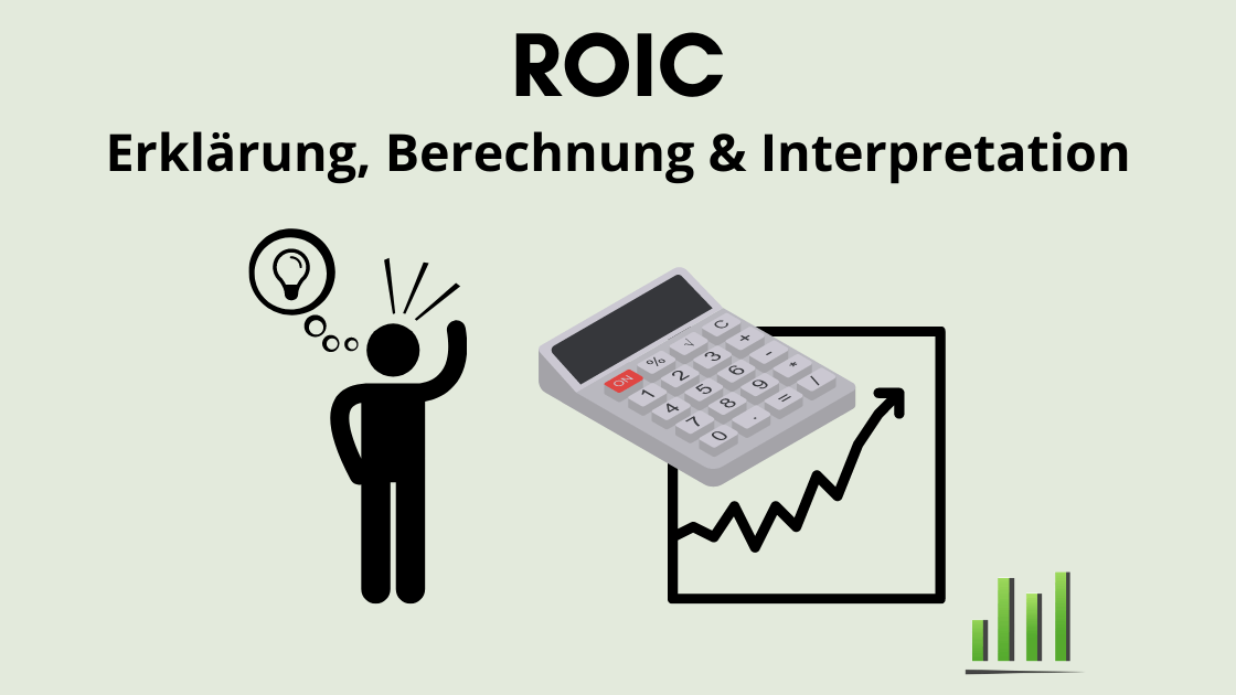 ROIC einfach Erklärung Berechnung Interpretation